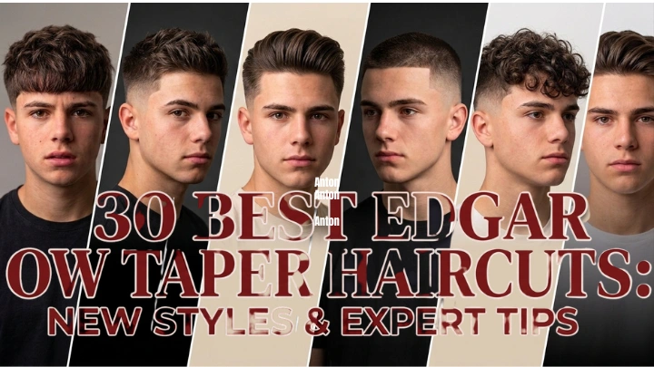 30 Best Edgar Low Taper Haircuts: New Styles & Expert Tips